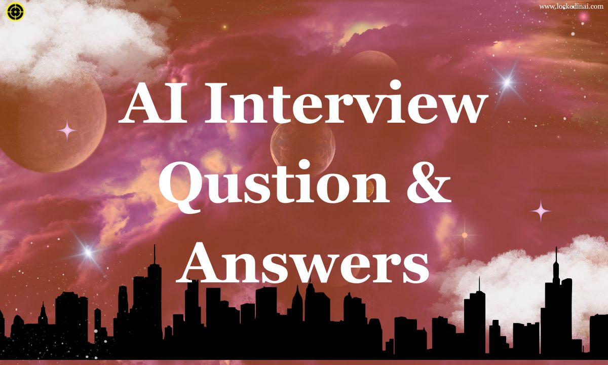 AI Interview Question & Answers